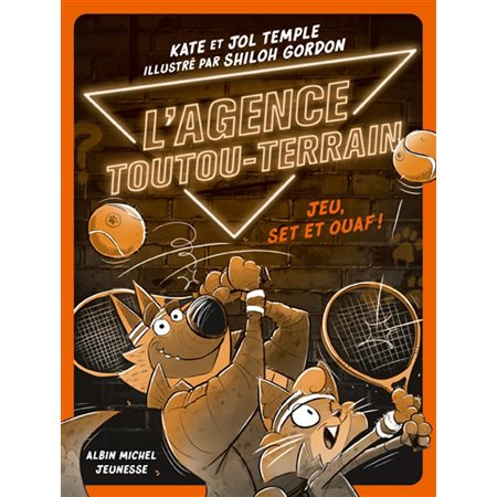 L'agence toutou-terrain, #3 Jeu, set et ouaf !