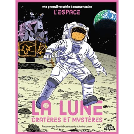 La Lune : cratères et mystères