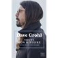 Toute mon histoire, Dave Grohl