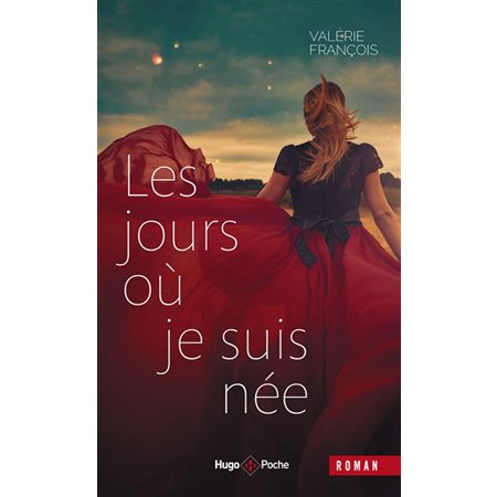 Les jours où je suis née, Hugo poche. Roman, 307