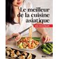 Le meilleur de la cuisine asiatique