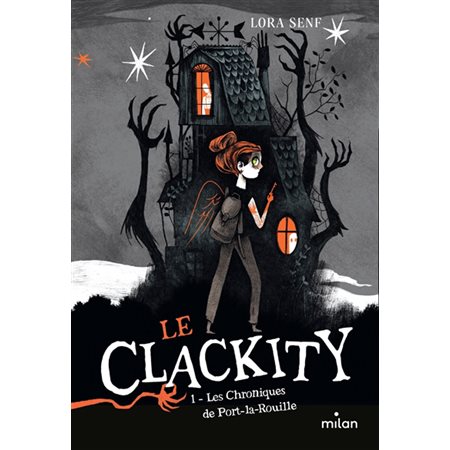 Le Clackity, #1 Les chroniques de Port-la-Rouille