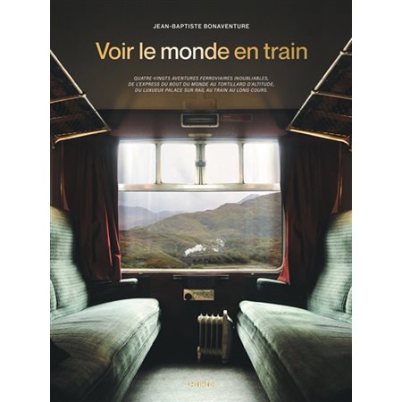 Voir le monde en train