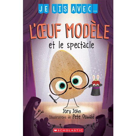 L'œuf modèle et le spectacle