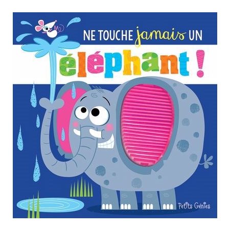 Ne touche jamais un éléphant !