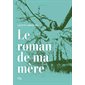 Le roman de ma mère