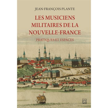 Les musiciens militaires de la Nouvelle-France