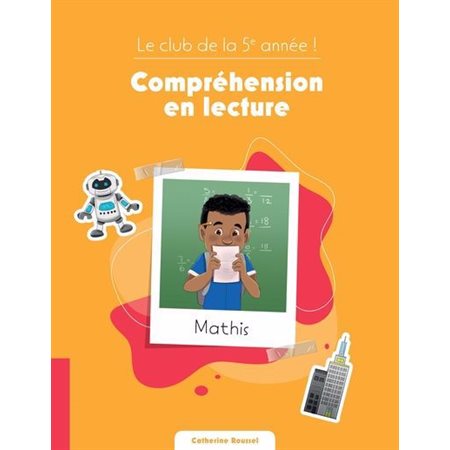 Le club de la 5e année ! : Compréhension en lecture, Le Club du primaire