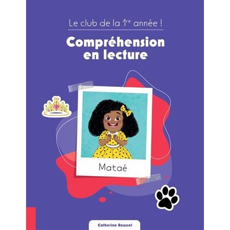 Le club de la 1re année ! : Compréhension en lecture, Le Club du primaire