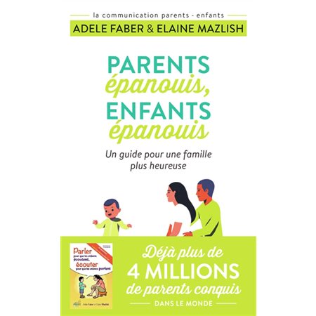 Parents épanouis, enfants épanouis : un guide pour une famille plus heureuse, J'ai lu. Bien-être. Vie familiale, 12850