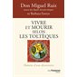 Vivre et mourir selon les Toltèques : histoire d'une découverte, Poche