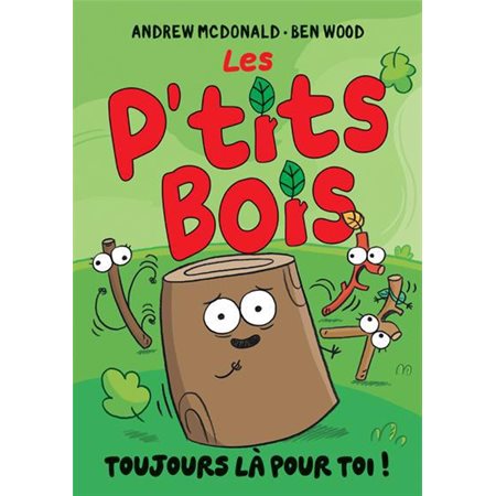 Les P’tits Bois: Toujours là pour toi !