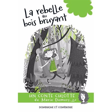 La rebelle au bois bruyant