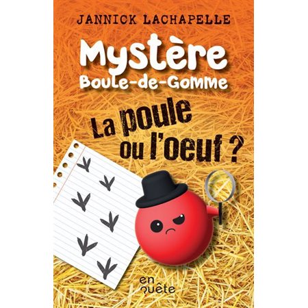 Mystère Boule-de-Gomme: La poule ou l’oeuf ?