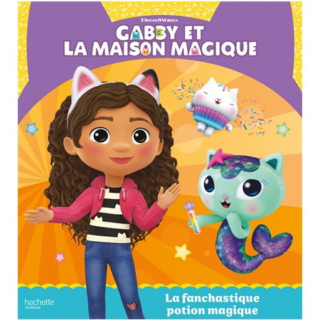 Gabby et la maison magique, La fanchastique potion magique