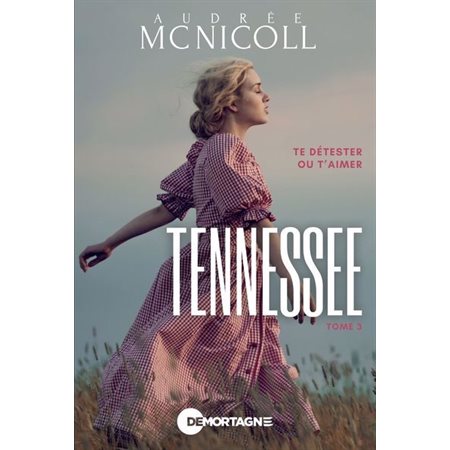 Tennessee #3 Te détester ou t'aimer