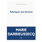 Fabriquer une femme