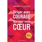 Diriger avec courage Manager avec coeur