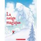 La neige magique