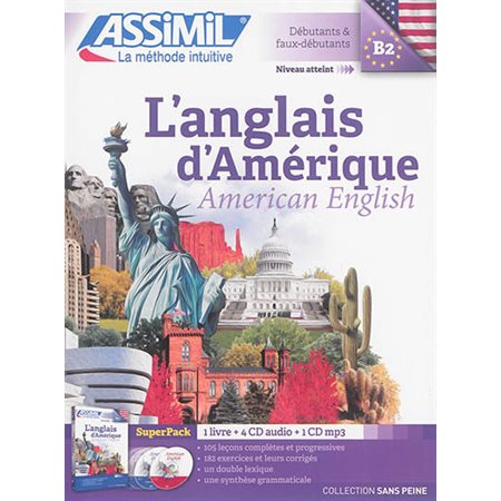 L'anglais d'Amérique = American English : débutants & faux-débutants, niveau atteint B2 : super pack, Sans peine