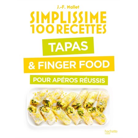 Tapas & finger food pour apéros réussis, Simplissime