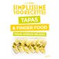 Tapas & finger food pour apéros réussis, Simplissime