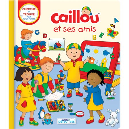 Cherche et trouve pour tout-petits , Caillou et ses amis,