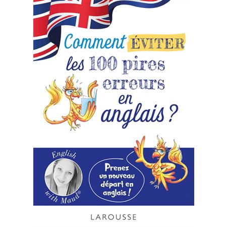 Comment éviter les 100 pires erreurs en anglais ?