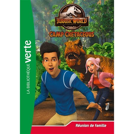 Jurassic World : camp cretaceous #22 Réunion de famille