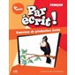 Par écrit ! Français, 4e année