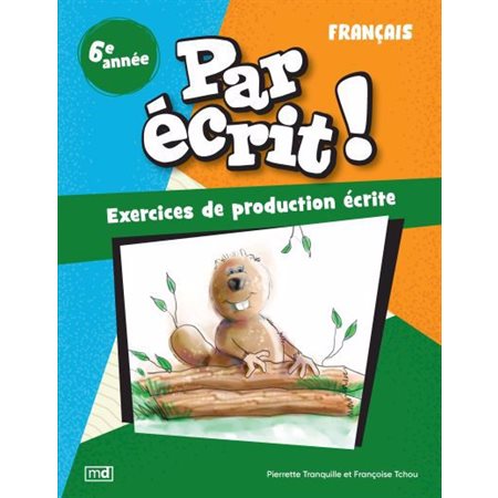 Par écrit ! Français, 6e année