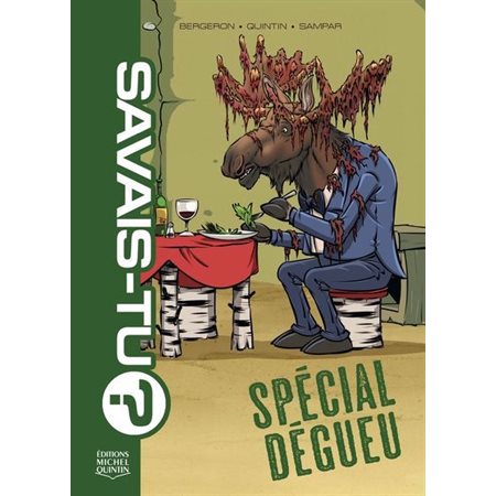 Savais-tu ? Spécial dégueu