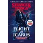 Stranger things, Flight of Icarus