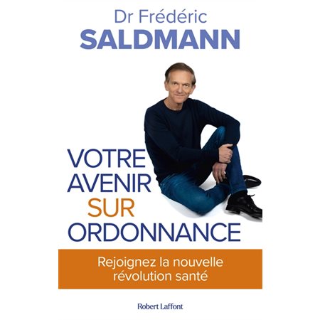 Votre avenir sur ordonnance : rejoignez la nouvelle révolution santé