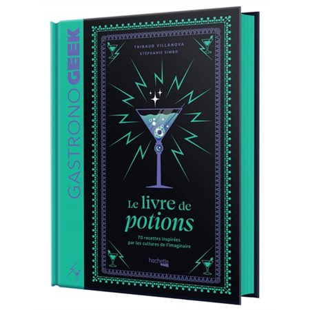 Gastronogeek : le livre de potions