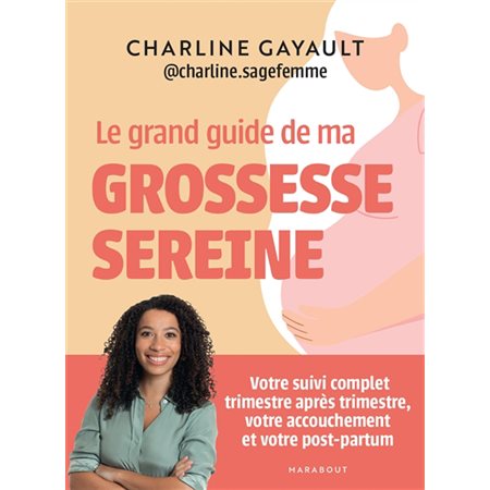 Le grand guide de ma grossesse sereine