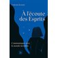 À l'écoute des esprits