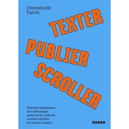 Texter, publier, scroller