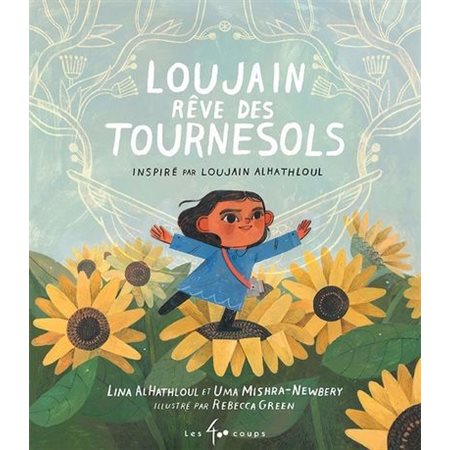 Loujain rêve des tournesols