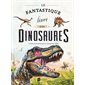 Le fantastique livre des Dinosaures