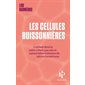 Les cellules buissonnières : l'enfant dont la mère n'était pas née et autres folles histoires du microchimérisme