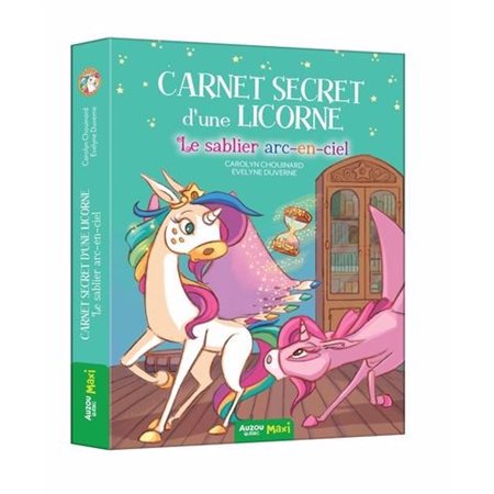 Carnet secret d'une licorne #6 Le sablier arc-en-ciel