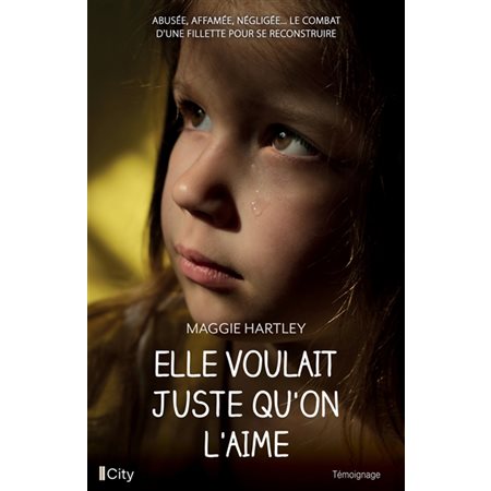 Elle voulait juste qu'on l'aime