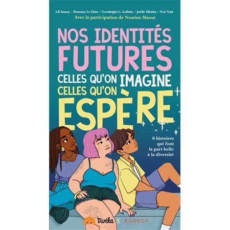 Nos identités futures, celles qu'on imagine, celles qu'on espère