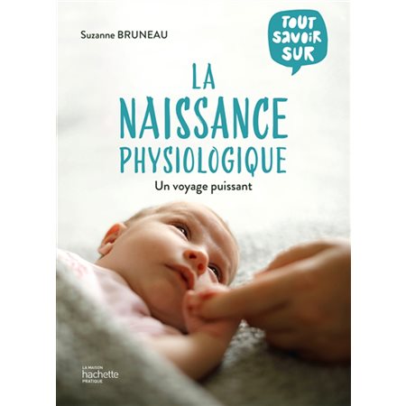 Tout savoir sur la naissance physiologique