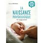 Tout savoir sur la naissance physiologique