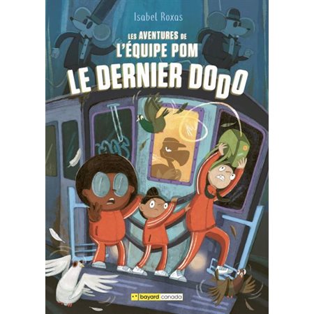 Les aventures de l'équipe Pom #2 Le dernier dodo