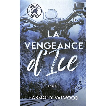 La vengeance d'Ice #1 The Reckless hounds