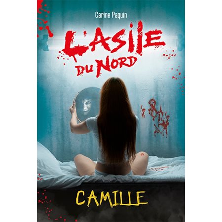 Camille, L'asile du Nord