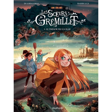 Le trésor de Lucille, Les soeurs Grémillet, 3